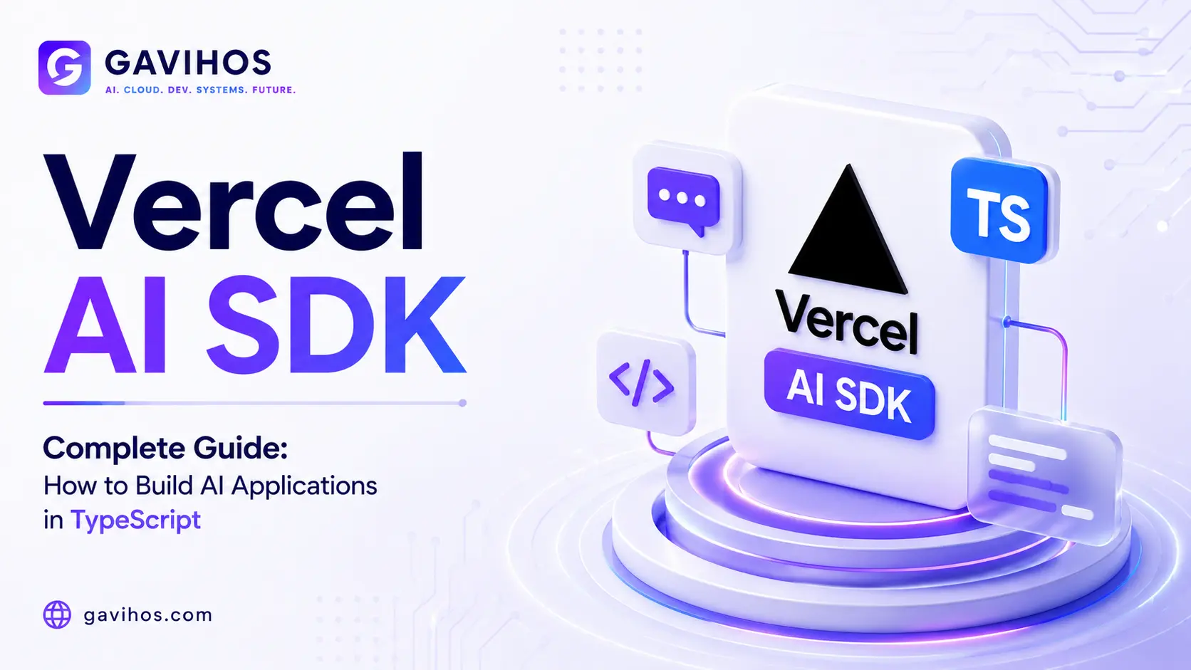 Vercel AI SDK Complete Guide: How to Build AI Applications in TypeScript